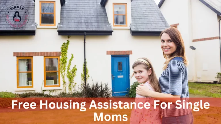 Free Housing Assistance For Single Moms