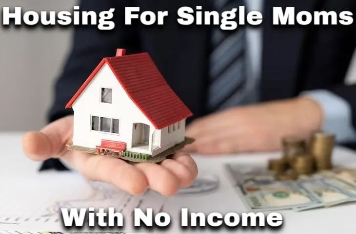 housing for single moms with no income