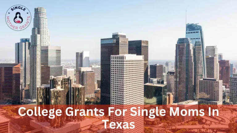 College Grants For Single Moms In Texas