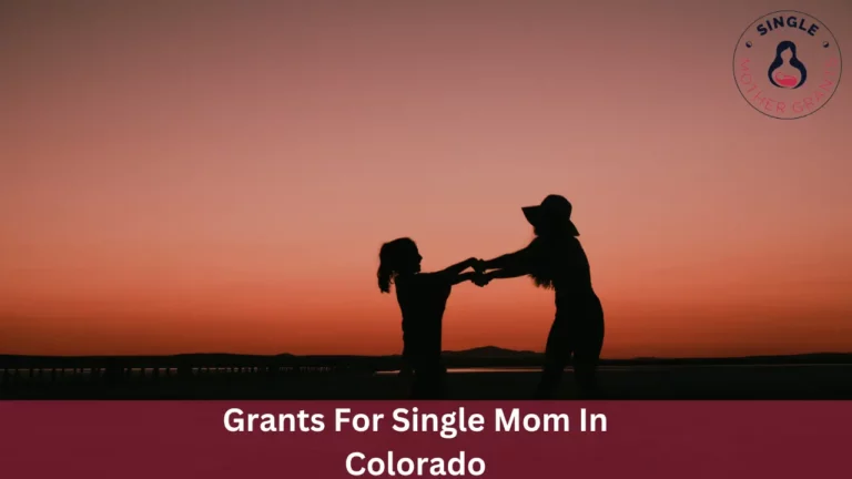 Grants For Single Mom In Colorado