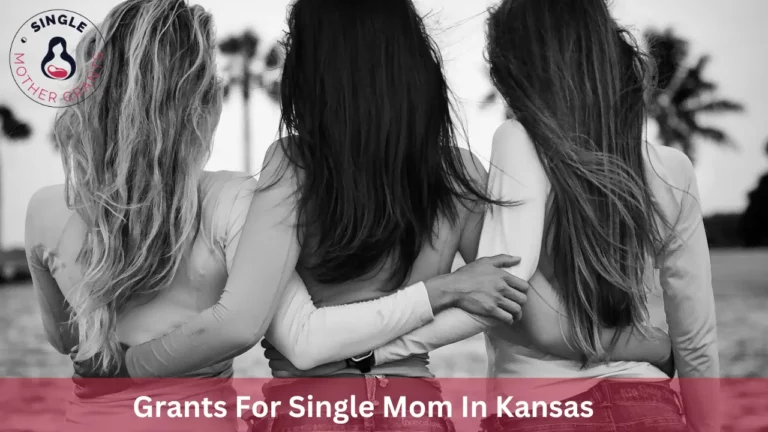 Grants For Single Mom In Kansas