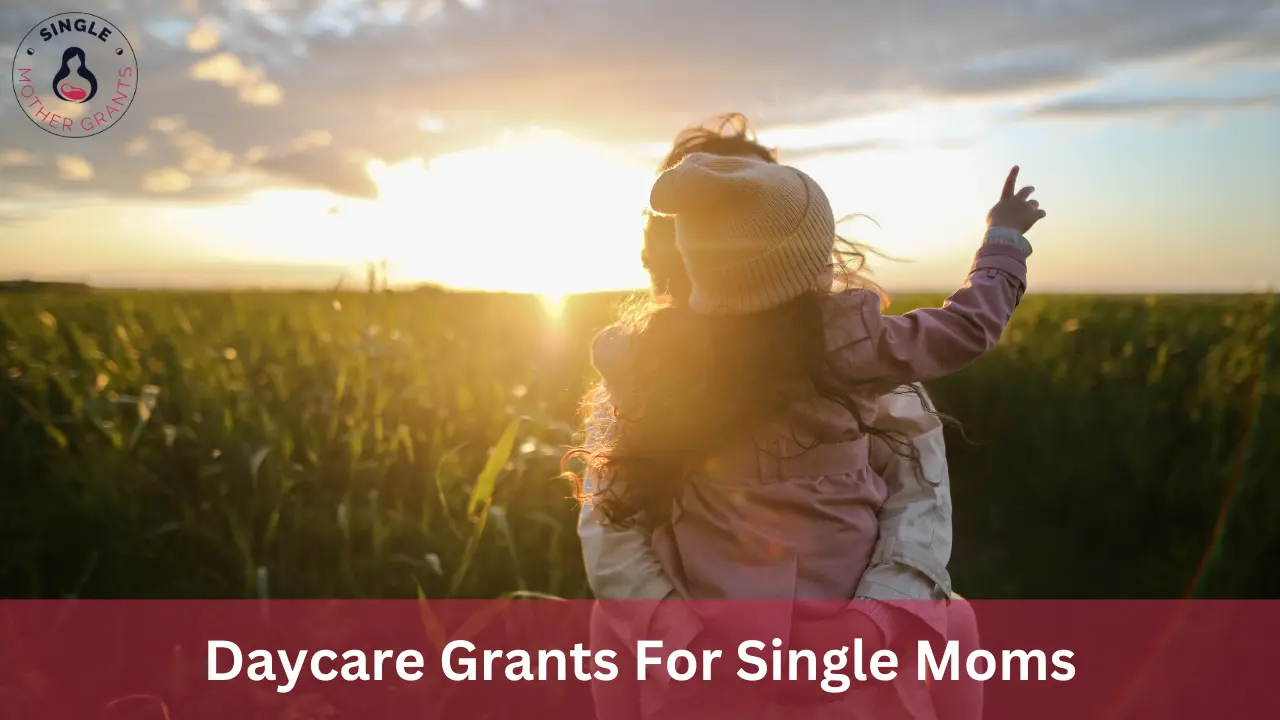 Daycare Grants For Single Moms