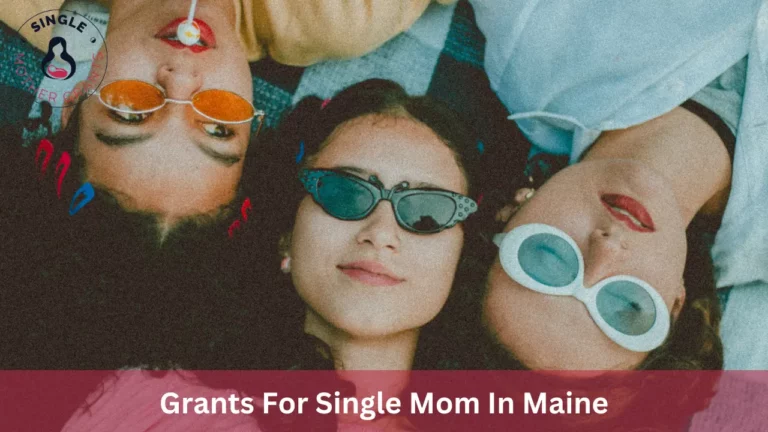 Grants For Single Mom In Maine