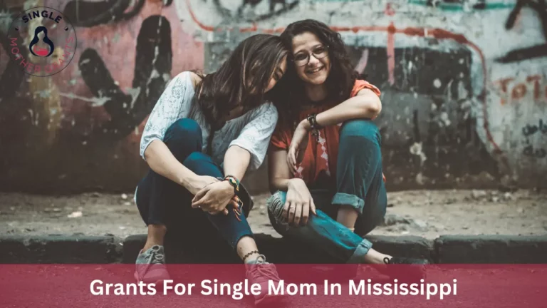 Grants For Single Mom In Mississippi