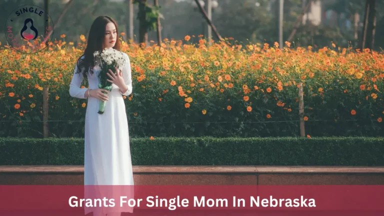 Grants For Single Mom In Nebraska