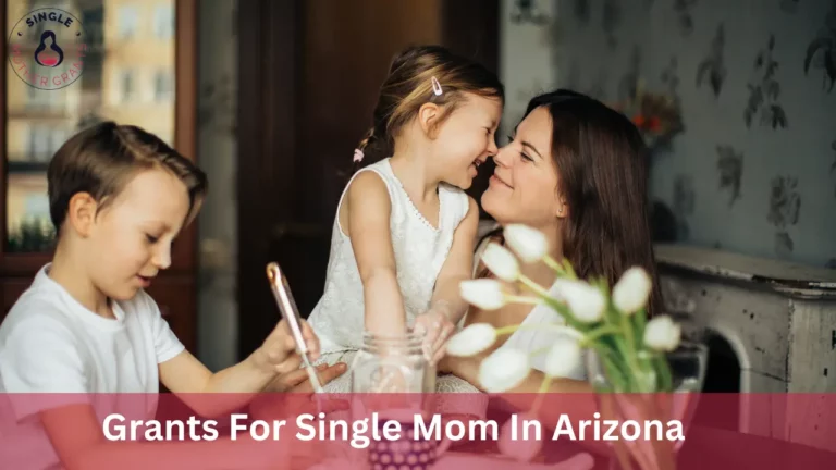 Grants For Single Mom In Arizona