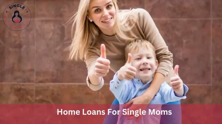 Home Loans For Single Moms