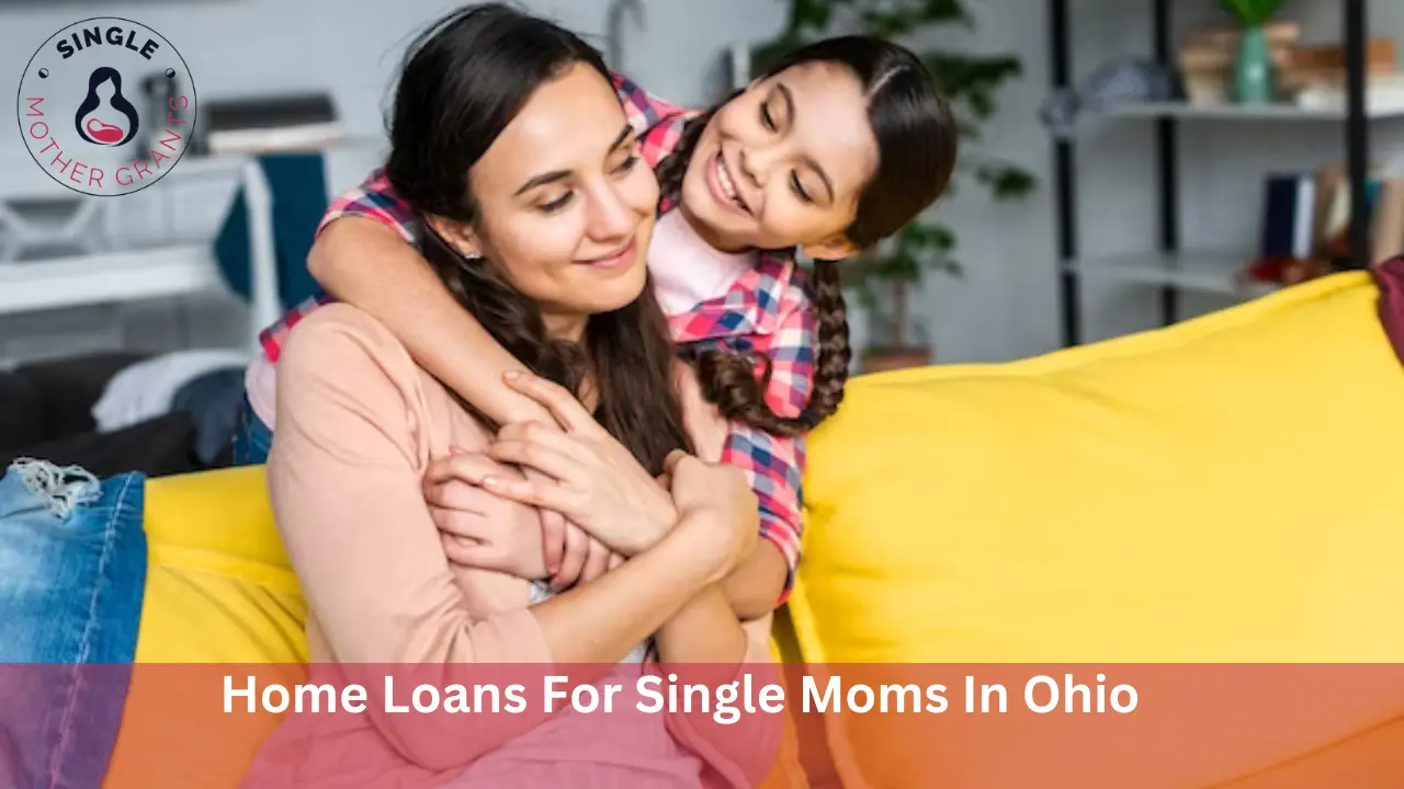 Home Loans For Single Moms In Ohio