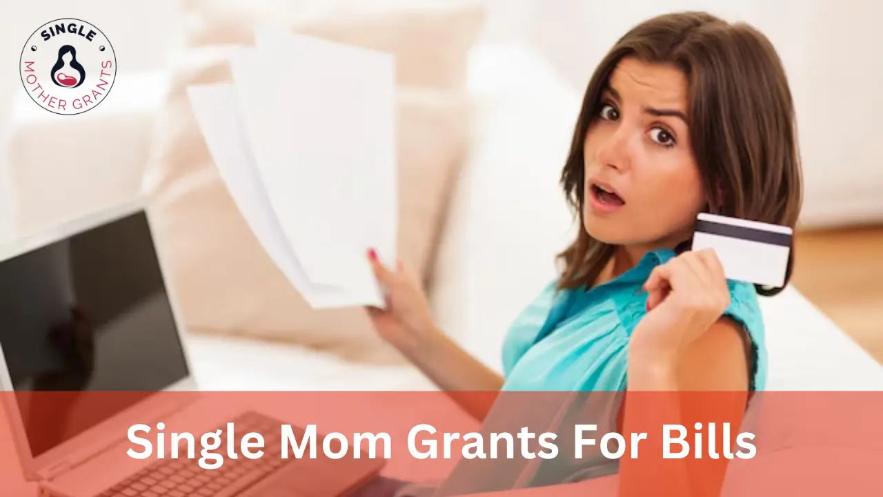 Single Mom Grants For Bills