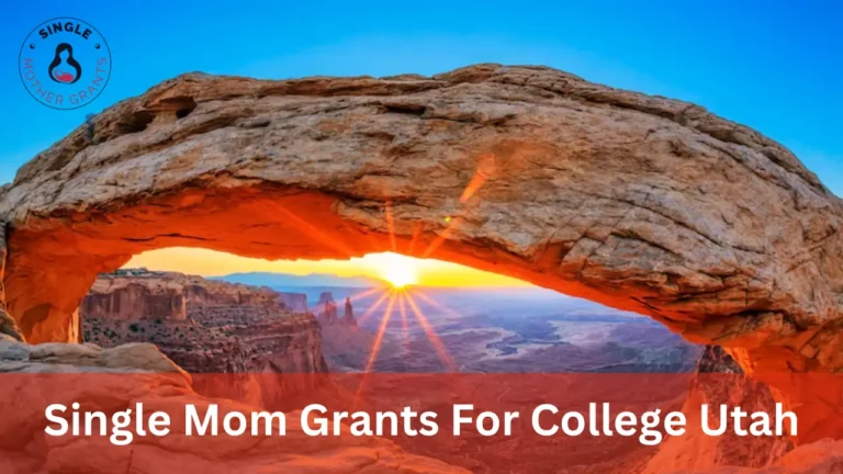 Single Mom Grants For College Utah