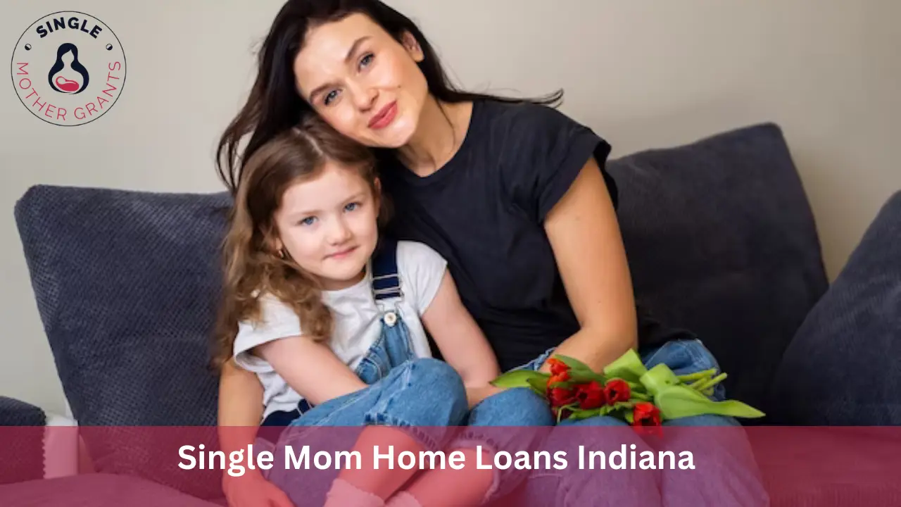 Single Mom Home Loans Indiana