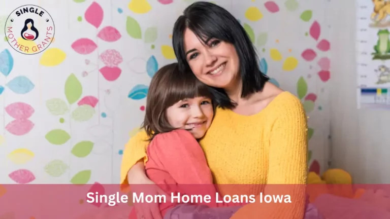 Single Mom Home Loans Iowa