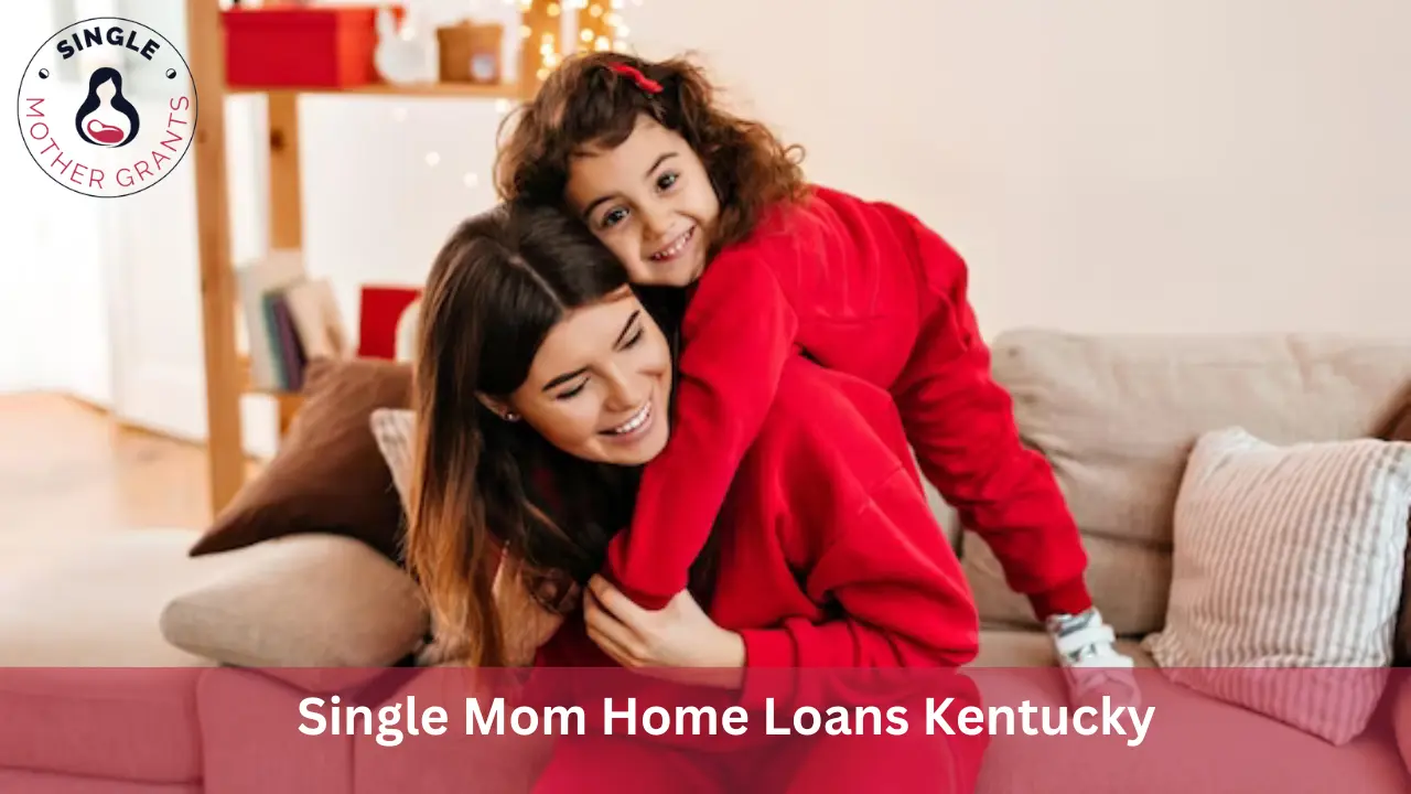 Single Mom Home Loans Kentucky