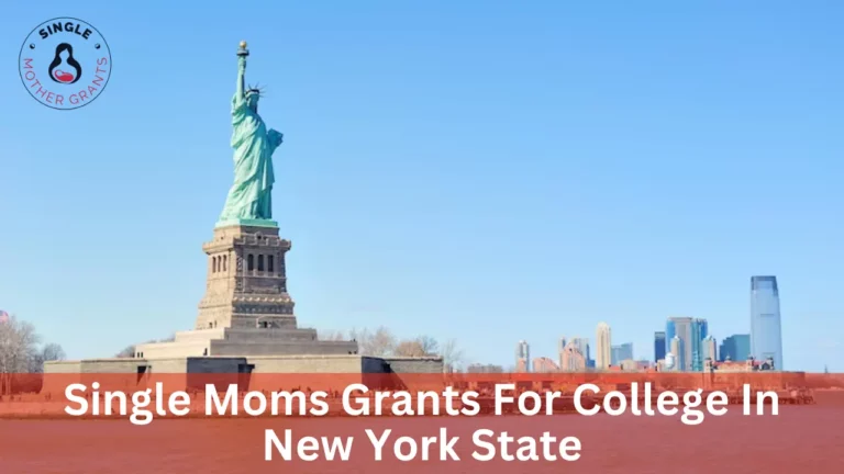 Single Moms Grants For College In New York State
