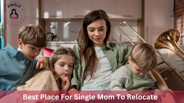 Best Place For Single Mom To Relocate