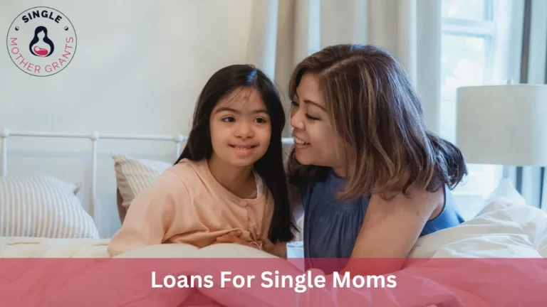 Loans For Single Moms