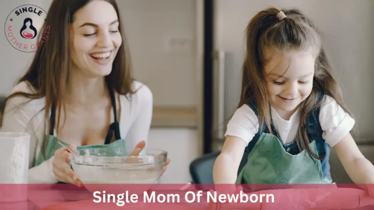 Single Mom Of Newborn