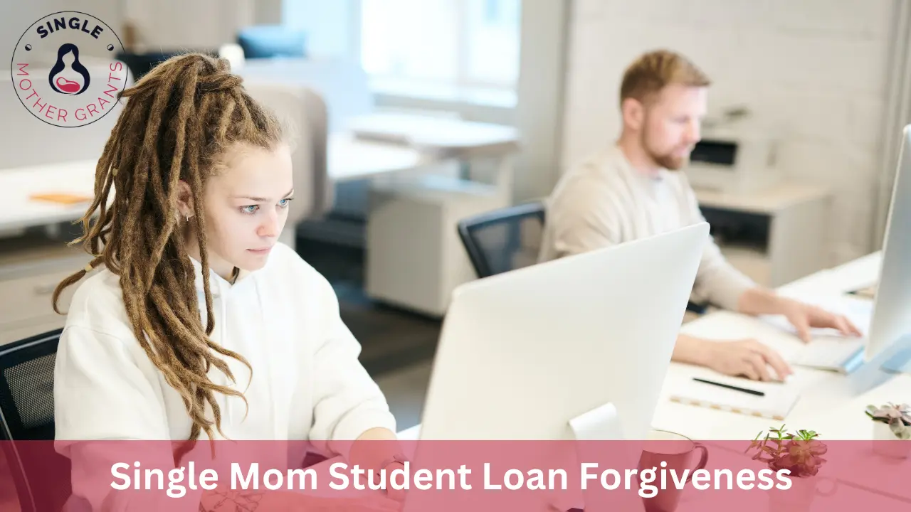 Single Mom Student Loan Forgiveness 
