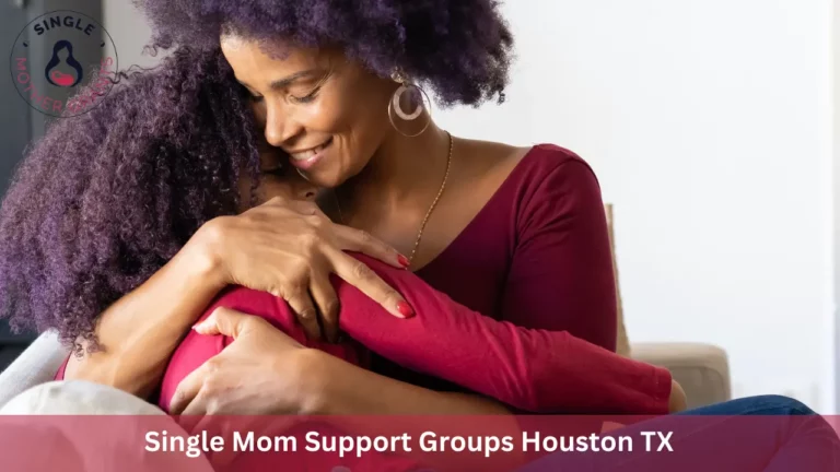 Single Mom Support Groups Houston TX