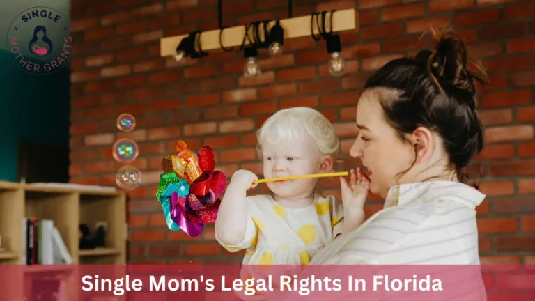 Single Mom’s Legal Rights In Florida