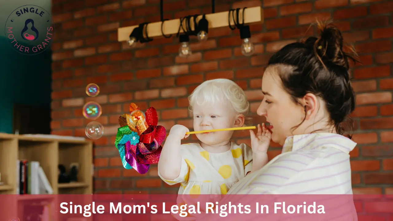 Single Mom's Legal Rights In Florida