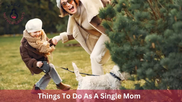 Things To Do As A Single Mom