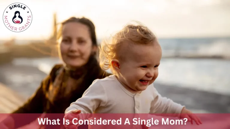 What Is Considered A Single Mom?