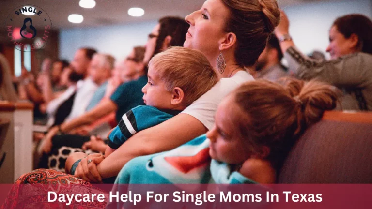 Daycare Help For Single Moms In Texas