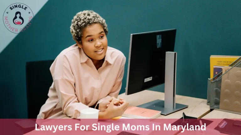 Lawyers For Single Moms In Maryland