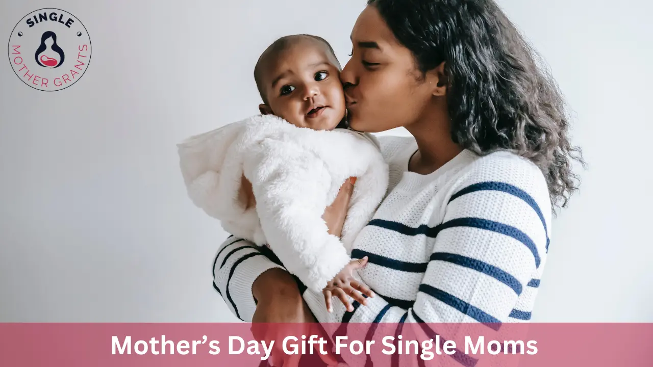 Mother’s Day Gift For Single Moms