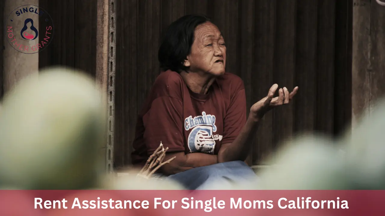 Rent Assistance For Single Moms California