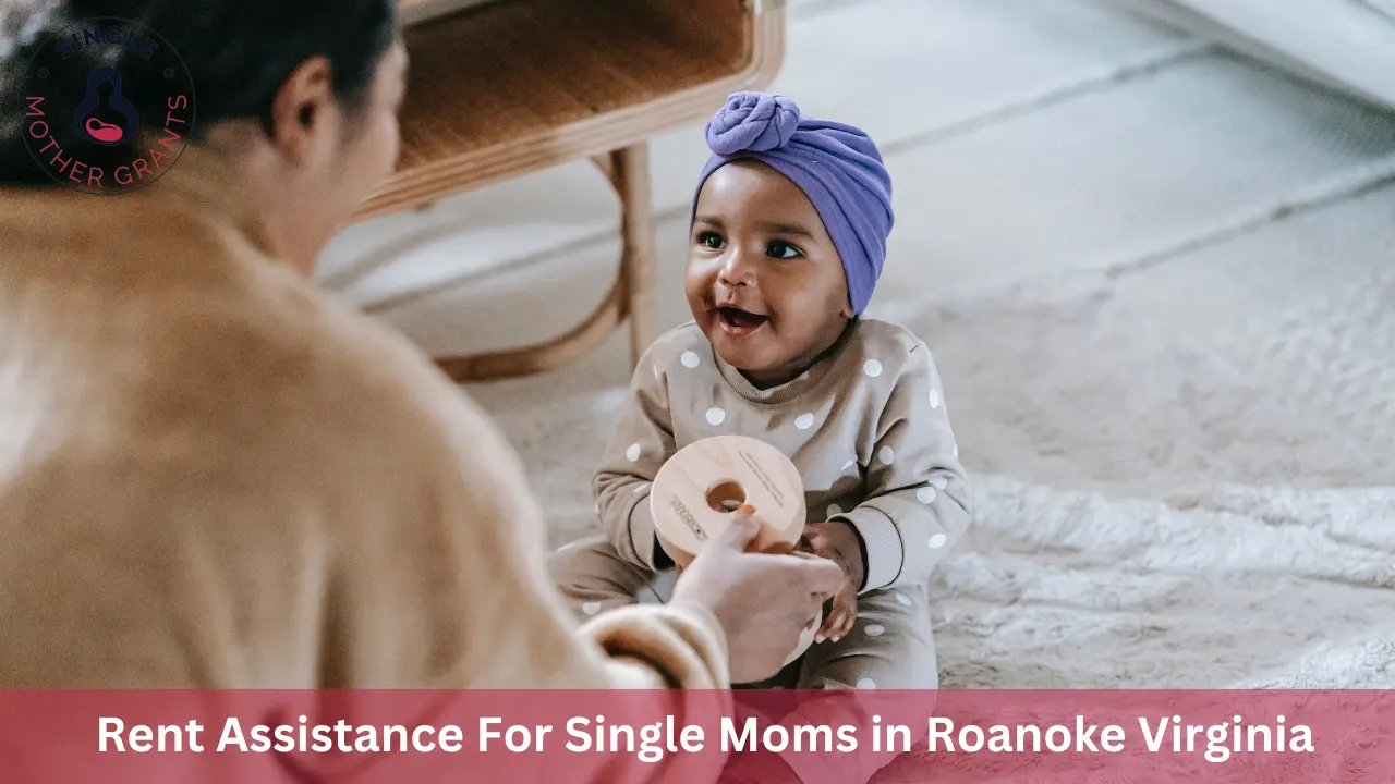 Rent Assistance For Single Moms in Roanoke Virginia