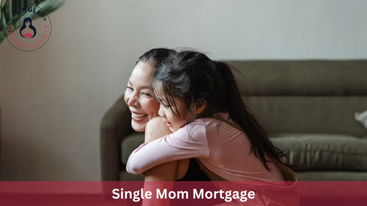 Single Mom Mortgage