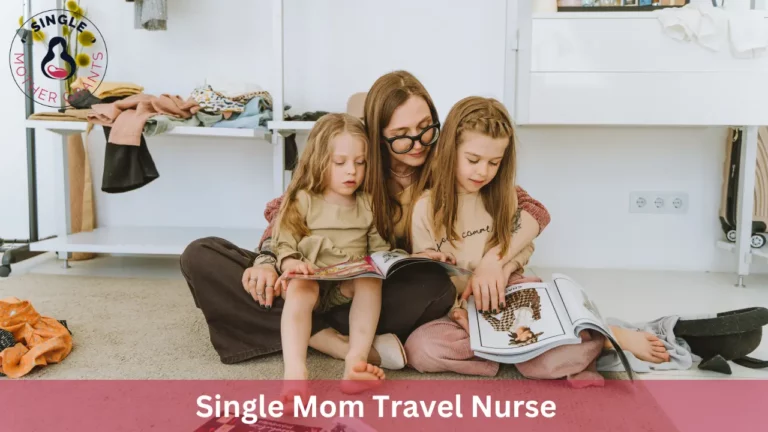 Single Mom Travel Nurse