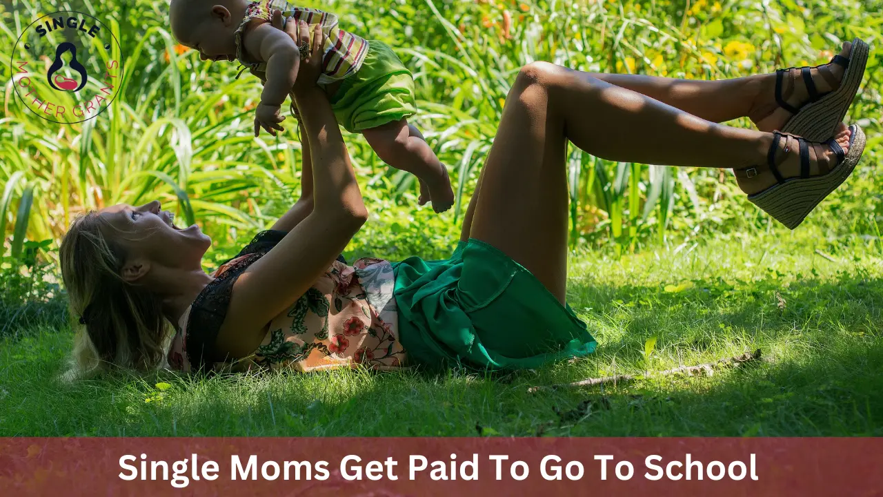 Single Moms Get Paid To Go To School