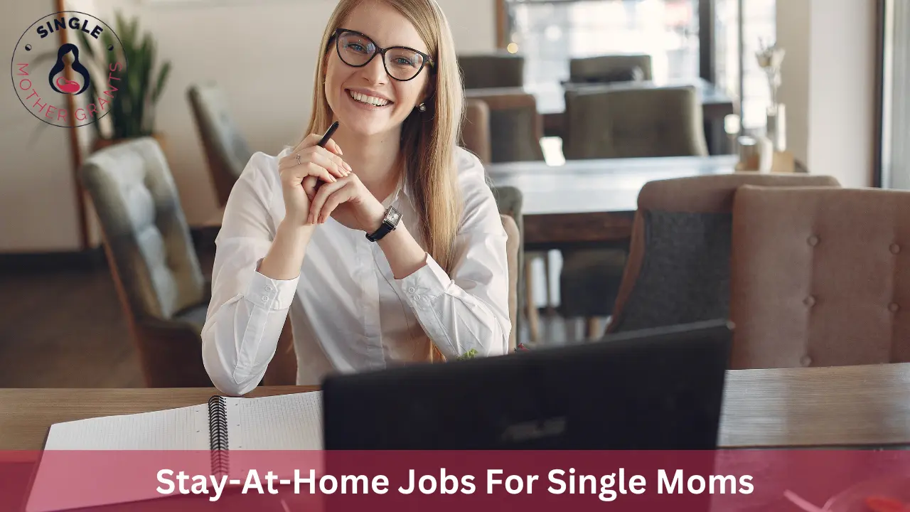 Stay-At-Home Jobs For Single Moms