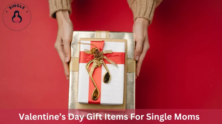 Valentine’s Day Gift Items For Single Moms 
