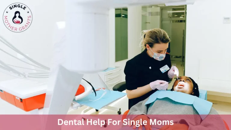 Dental Help For Single Moms