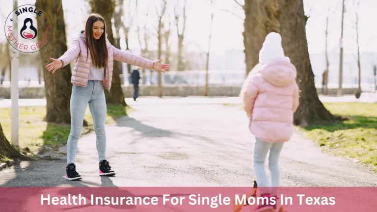 Health Insurance For Single Moms In Texas