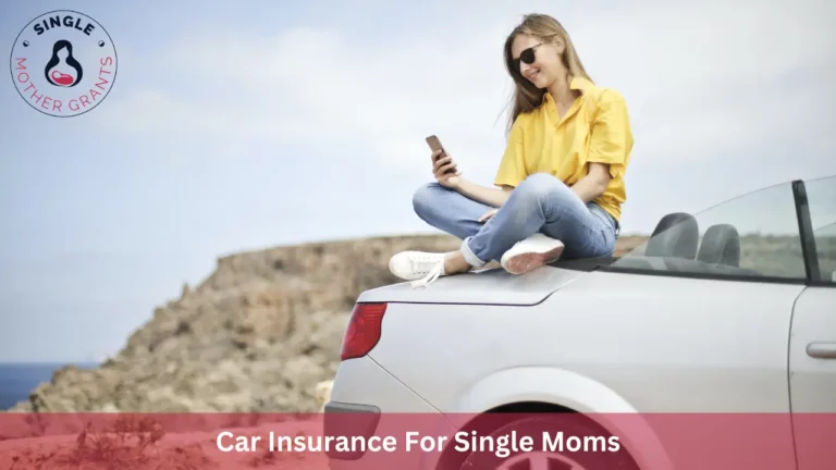 Car Insurance For Single Moms