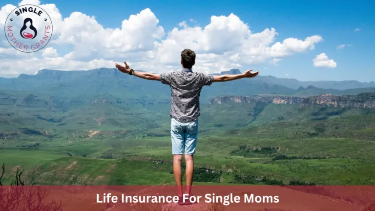 Life Insurance For Single Moms