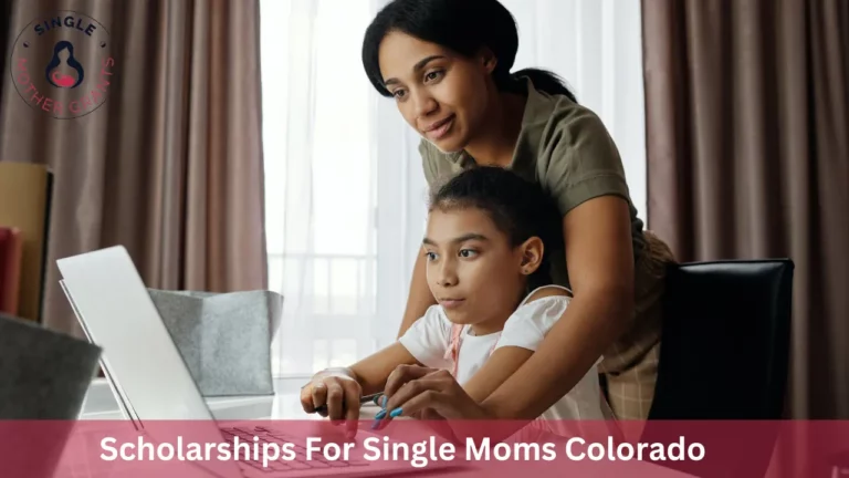 Scholarships For Single Moms Colorado