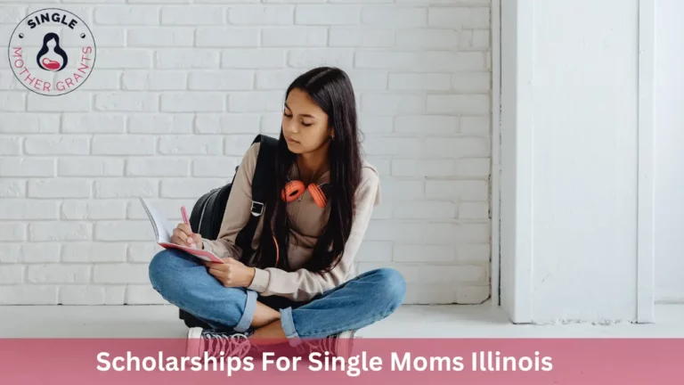Scholarships For Single Moms Illinois