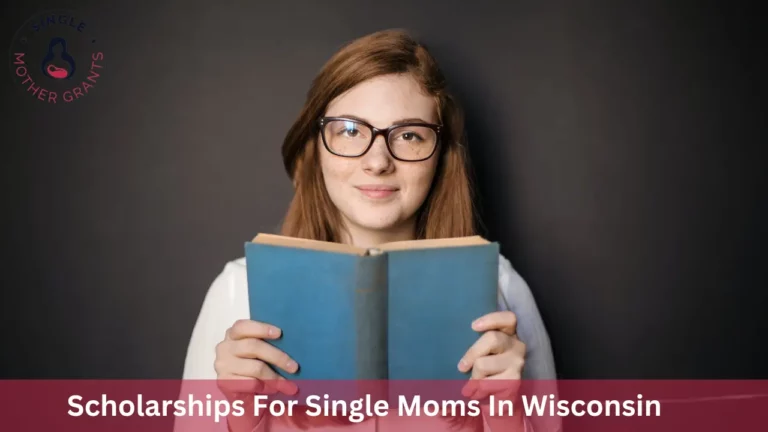 Scholarships For Single Moms In Wisconsin