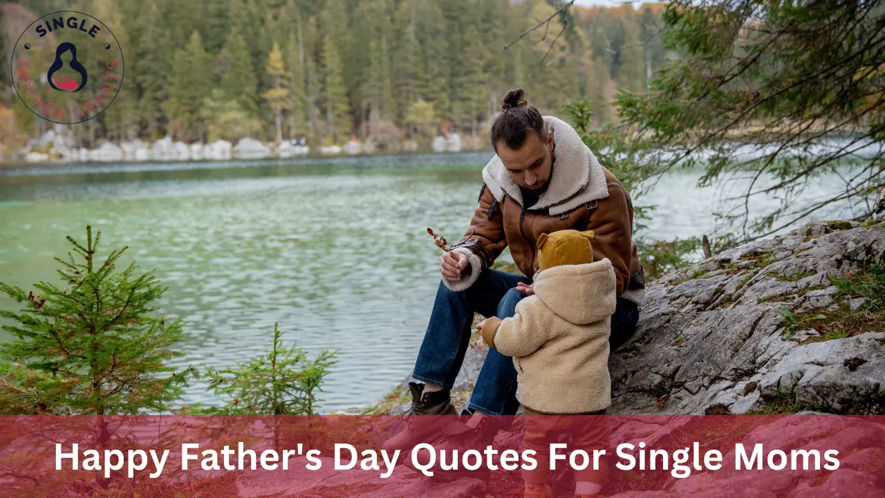 Happy Father's Day Quotes For Single Moms