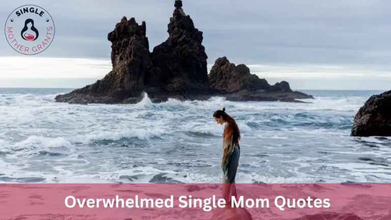 Overwhelmed Single Mom Quotes