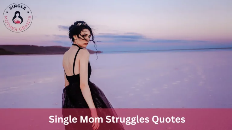 Single Mom Struggles Quotes